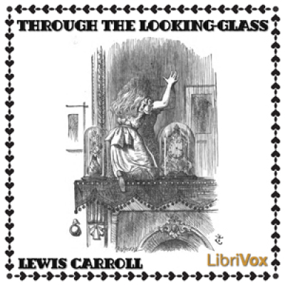 Through the Looking-Glass by CARROLL, Lewis
