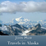 Travels in Alaska by MUIR, John