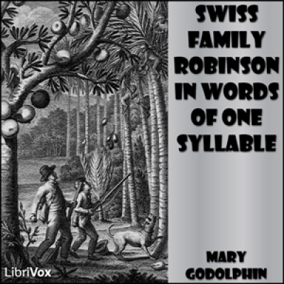 Swiss Family Robinson in Words of One Syllable by Various Authors