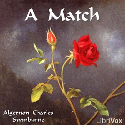 Match, A by SWINBURNE, Algernon Charles