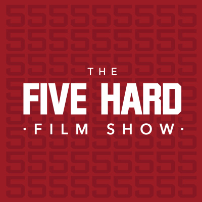Five Hard Film Show