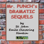 Mr. Punchs Dramatic Sequels by HANKIN, St. John Emile Clavering