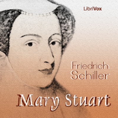 Mary Stuart by SCHILLER, Friedrich