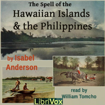 Spell of the Hawaiian Islands and the Philippines, The by ANDERSON, Isabel