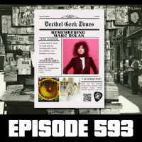 Decibel Geek Times - Ep593