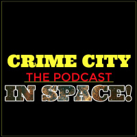 BONUS! Crime City! In Space!