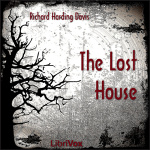 Lost House, The by DAVIS, Richard Harding