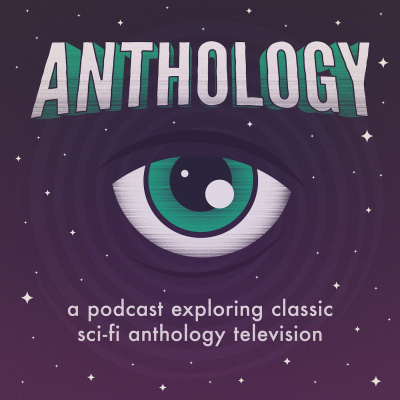 Anthology - The Twilight Zone, Black Mirror, And Classic Sci-fi Podcast