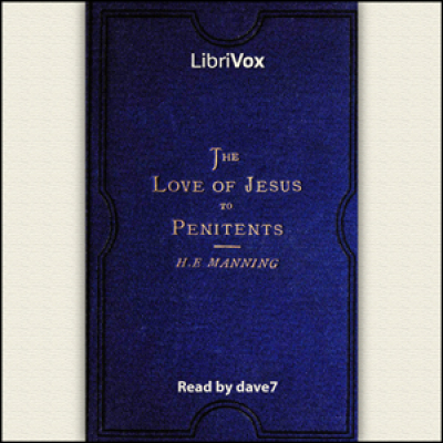 Love of Jesus to Penitents, The by MANNING, Henry Edward