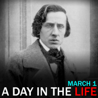 Chopins Birthday: A Classical Day in the Life for March 1