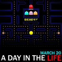 Pac-Man Fever: A Day in the Life for March 20