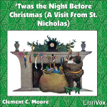 Twas the Night Before Christmas (A Visit From St. Nicholas) by MOORE, Clement Clarke