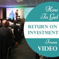 LBB08 - How to Get Return On Investment from Video