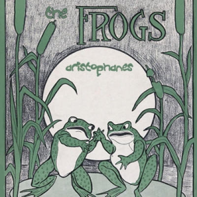 Frogs, The by ARISTOPHANES