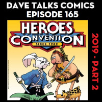 DTC 165 - Heroes Con 2019 - Part 2