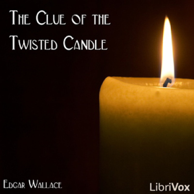 Clue of the Twisted Candle, The by WALLACE, Edgar