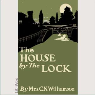 House by the Lock, The by WILLIAMSON, Alice Muriel