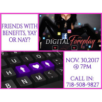 Digital Foreplay Show: Friends With Benefits, Yay or Nay?