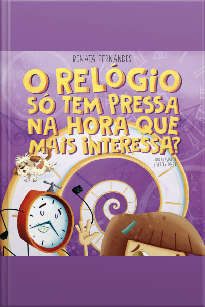 O Relógio Só Tem Pressa Na Hora Que Mais Interessa?