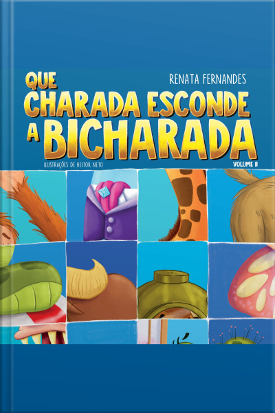 Que Charada Esconde A Bicharada - Volume Ii