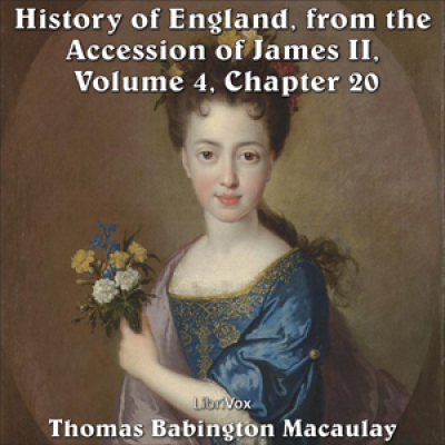 History of England, from the Accession of James II - (Volume 4, Chapter 20, The by MACAULAY, Thomas ...