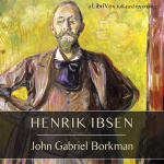 John Gabriel Borkman by IBSEN, Henrik