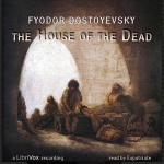 House of the Dead, The by DOSTOYEVSKY, Fyodor