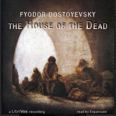 House of the Dead, The by DOSTOYEVSKY, Fyodor