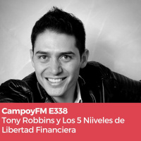 Episodio 338 Tony Robbins Y Los 5 Niiveles De Libertad Financiera
