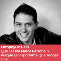 Episodio 327:Qué Es Una Marca Personal Y Porqué Es Importante Que Tengas Una