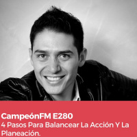Episodio 280 Cómo Balancear La Acción Con La Planeación