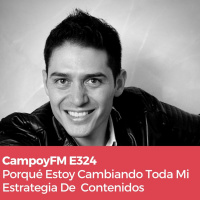 Episodio 324 Porqué Estoy Cambiando Toda Mi Estrategia De Contenido