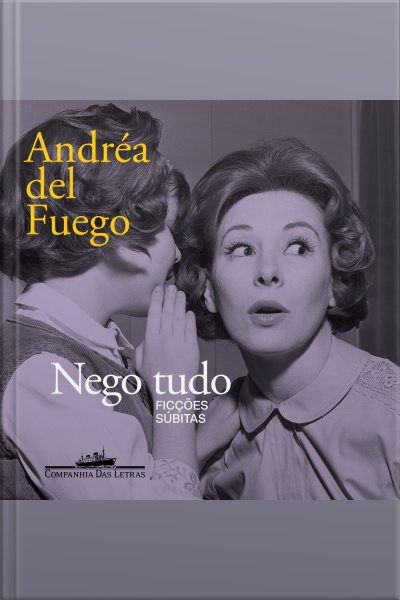 Nego Tudo: Ficções Súbitas