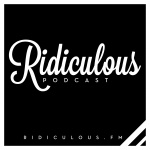 Ridiculous Podcast