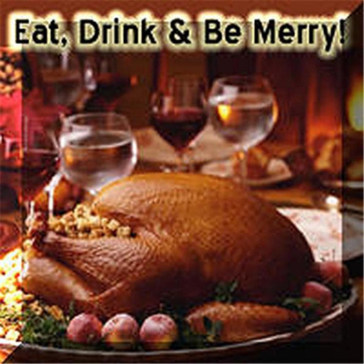 Eat Drink  Be Merry!