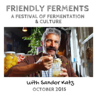 The Festival of Friendly Ferments w Sandor Katz