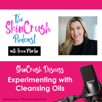 Experimenting with Cleansing Oils