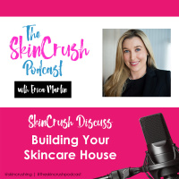 Building Your Skincare House