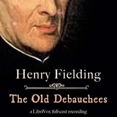 Old Debauchees, The by FIELDING, Henry