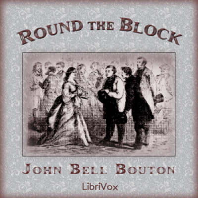 Round the Block by BOUTON, John Bell