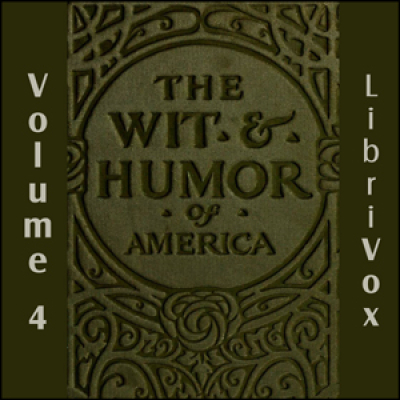Wit and Humor of America, Vol 04, The by VARIOUS