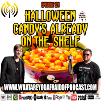 124 - HALLOWEEN CANDY’S ON THE SHELVES!