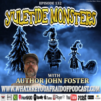 132 - YULETIDE MONSTERS
