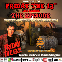 126 - FRIDAY THE 13th THE SERIES - THE EPISODE