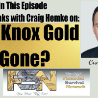 Fort Knox Gold Gone? - Craig Hemke #6246