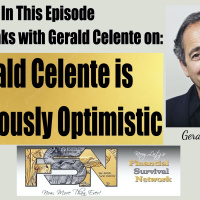 Gerald Celente is Nauseously Optimistic #6206