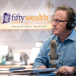 Je Wilson - Fiftywealth Podcasts