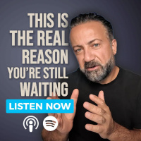 This is the Real Reason You’re Still Waiting…