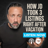 How JD Took 3 Listings Right After Vacation