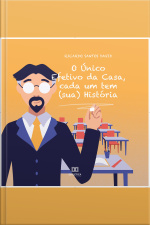 O Único Efetivo Da Casa, Cada Um Tem (sua) História